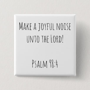 Cute Make a Joyful Noise to the Lord Button