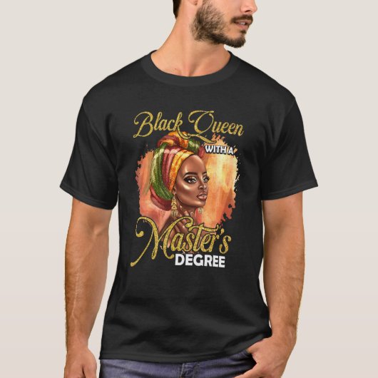 Cute Masters Degree Educated Melanin Black Queen G T-Shirt (Vorderseite)