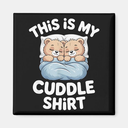 Cute Matching Bear This Is My Cuddle  Magnet (Vorne)