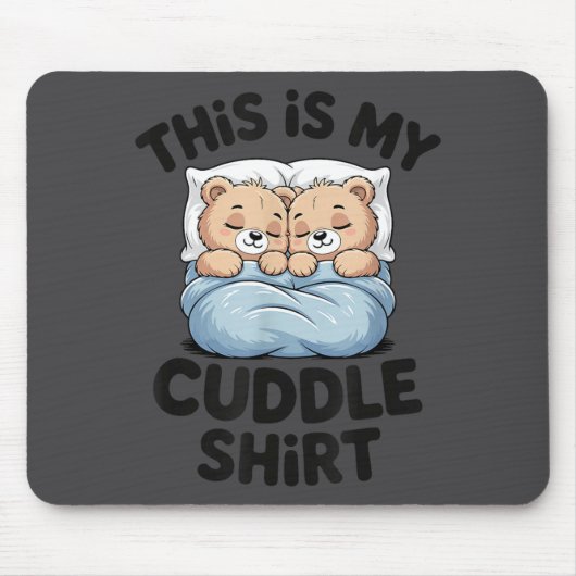 Cute Matching Bear This Is My Cuddle  Mousepad (Vorne)