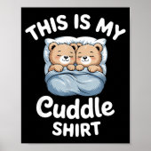 Cute Matching Bear This Is My Cuddle  Poster (Vorne)