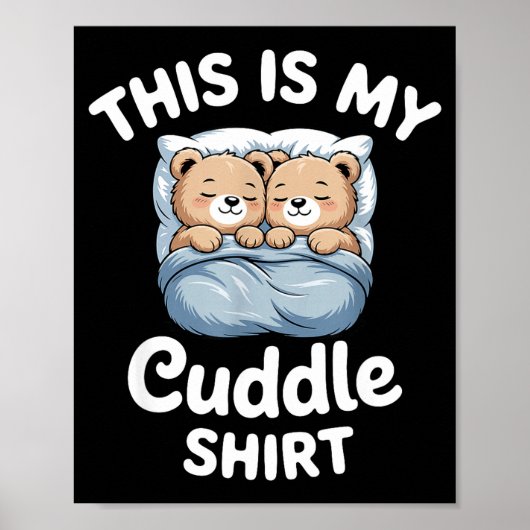 Cute Matching Bear This Is My Cuddle  Poster (Vorne)