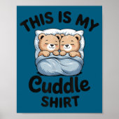 Cute Matching Bear This Is My Cuddle  Poster (Vorne)