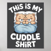 Cute Matching Bear This Is My Cuddle  Poster (Vorne)