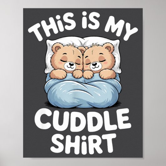 Cute Matching Bear This Is My Cuddle  Poster (Vorne)