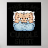 Cute Matching Bear This Is My Cuddle  Poster (Vorne)