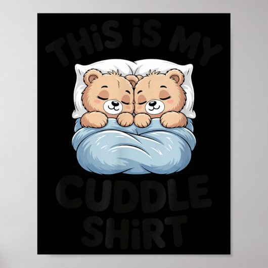 Cute Matching Bear This Is My Cuddle Poster (Vorne)
