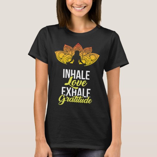 Cute Meditation Tees  Inhale Love Exhale Gratitude (Vorderseite)