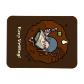 Cute Mole Keep Writing! Motivational Cartoon Magnet (Horizontal)