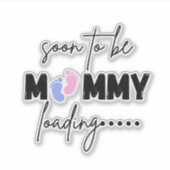 Cute Mommy Loading Soon To Be Sticker - Baby Annou (Vorderseite)