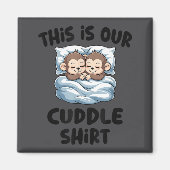 Cute Monkey Couple This Is Our Cuddle  Magnet (Vorne)
