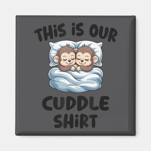 Cute Monkey Couple This Is Our Cuddle  Magnet (Vorne)