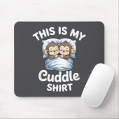 Cute Monkey Sleep Couple This Is My Cuddle Mousepad (Mit Mouse)