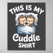 Cute Monkey Sleep Couple This Is My Cuddle  Poster (Vorne)