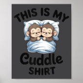 Cute Monkey Sleep Couple This Is My Cuddle  Poster (Vorne)