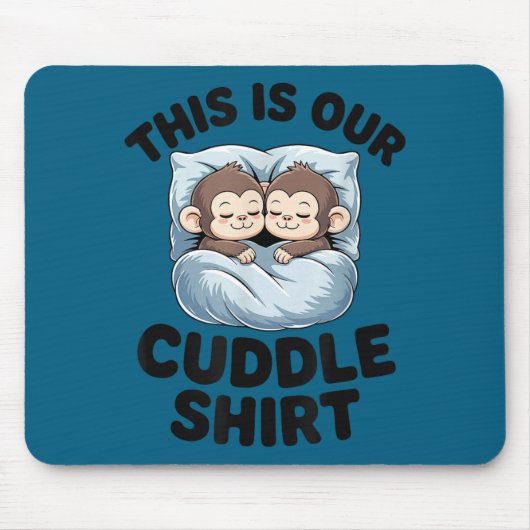 Cute Monkeys Snuggle This Is Our Cuddle Mousepad (Vorne)