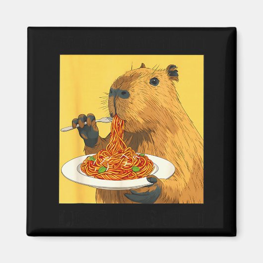 Cute More Spaghetti Less Upsetti Capybara Magnet (Vorne)