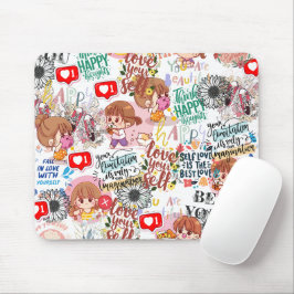 Cute Motivational – Positive Quote Kawaii  Mousepad