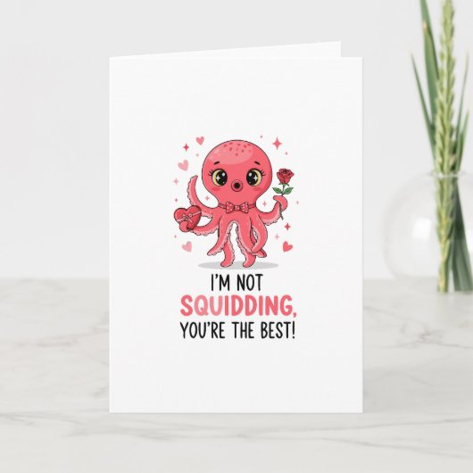 Cute Octopus "I'm Not Squidding" Pun valentine Karte (Vorderseite)