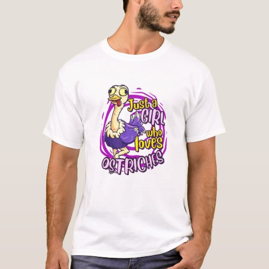 Cute Ostrich Just A Girl Who Loves Ostriches T-Shirt (Vorderseite)