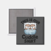 Cute Otter Couple This Is Our Cuddle  Magnet (Vorderseite/Rückseite)