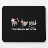 Cute Overstimulated But Festive Funny Ssum Ugly Ch Mousepad (Vorne)