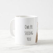 Cute Owl Be Seeing You  Kaffeetasse (Vorderseite Links)