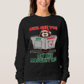 Cute Owl See You On The Naughty List Graphic Sweatshirt (Vorderseite)