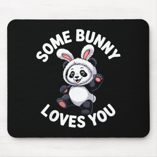 Cute Panda Bunny Easter Some Bunny Loves You Mousepad (Vorne)