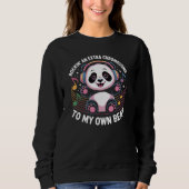 Cute Panda Funny Quotes Sweatshirt (Vorderseite)