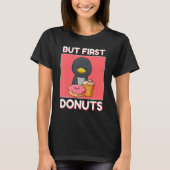 Cute Penguin But First Donuts And Cupcake Japanese T-Shirt (Vorderseite)