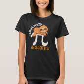 Cute Pi Day Sloth Math Teacher Tee (Vorderseite)