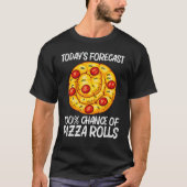 Cute Pizza Roll For Men Women Pizza Snack Food T-Shirt (Vorderseite)