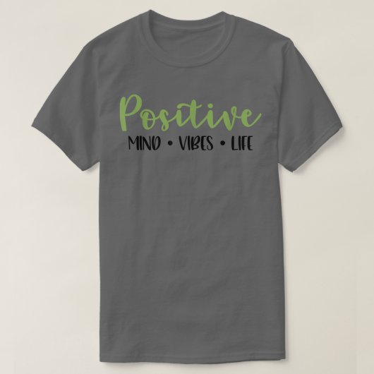 Cute Positivity Positive Mind Vibes Life Motivatio T-Shirt (Design vorne)