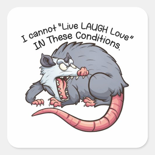cute possum i cannot "Live Laugh Love"  Quadratischer Aufkleber (Vorderseite)