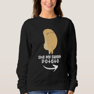 Cute Potato Couple Outfit She My Sweet Potato For  Sweatshirt