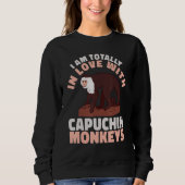 cute Primate I am totally in love with Capuchin Mo Sweatshirt (Vorderseite)