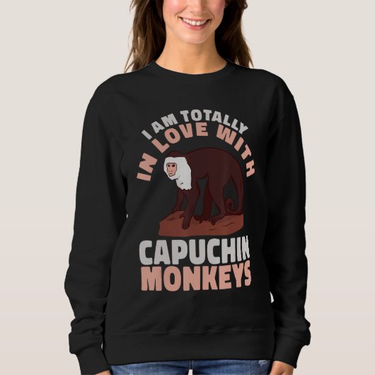 cute Primate I am totally in love with Capuchin Mo Sweatshirt (Vorderseite)