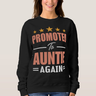 Cute Promoted To Auntie Again Going To Be Aunt A Sweatshirt