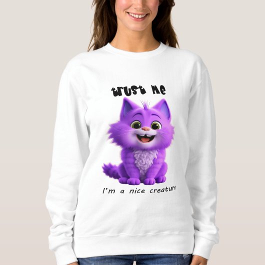 Cute Purple Cat | Trust Me I'm a Nice Creature Sweatshirt (Vorderseite)
