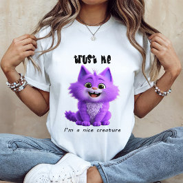 Cute Purple Cat | Trust Me I'm a Nice Creature T-Shirt