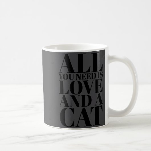 Cute Quote All You Need Is Love And A Cat Kaffeetasse (Rechts)