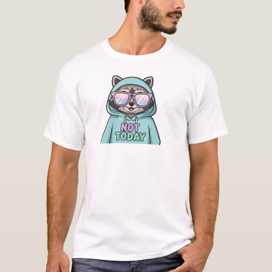 Cute Raccoon T-Shirt – Funny “Not Today” Quote  (Vorderseite)