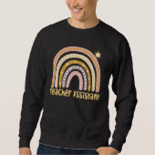 Cute Rainbow Teacher Assistant Last Day Of School  Sweatshirt (Vorderseite)