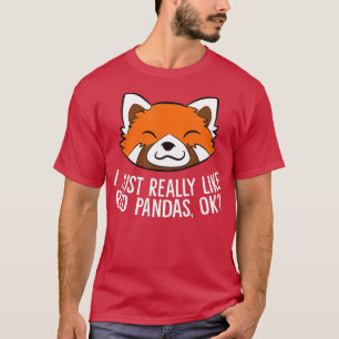 Cute Red Panda I Just Really Like Red Pandas Ok T-Shirt