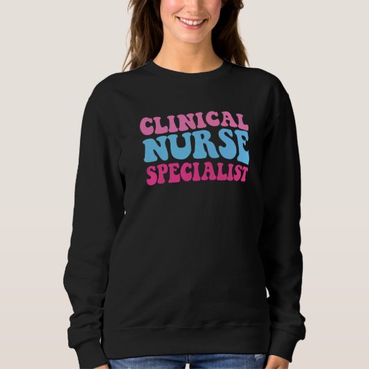 Cute Retro Clinical Nurse Specialist Medical Schoo Sweatshirt (Vorderseite)