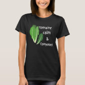 Cute Romaine Cool Calm and Composed Zen Calming T-Shirt (Vorderseite)