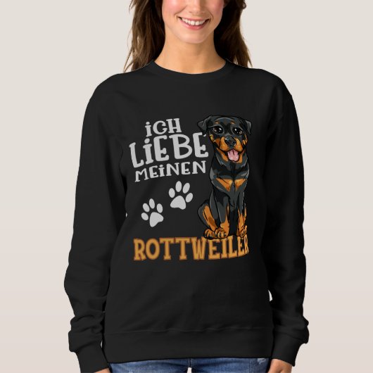 Cute Rottweiler Rotti Dog Ich Liebe Meine Rottweil Sweatshirt (Vorderseite)