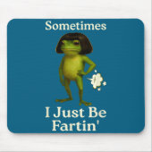 Cute Saying Sometimes Just Fartin Frog Frog I Mousepad (Vorne)