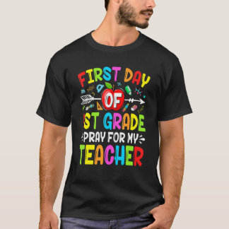 Cute School First Day Of First Grade Pray For My T T-Shirt